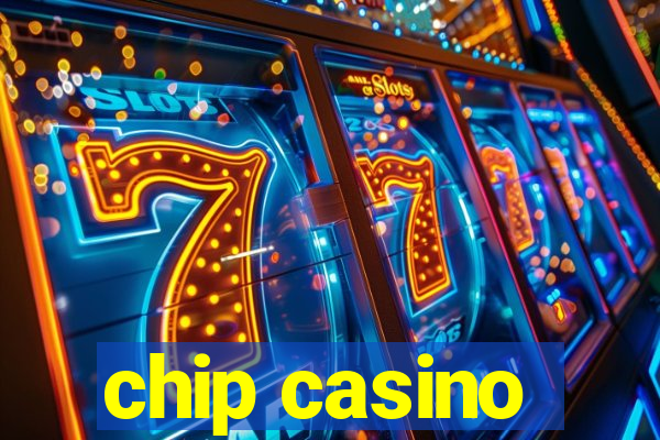 chip casino